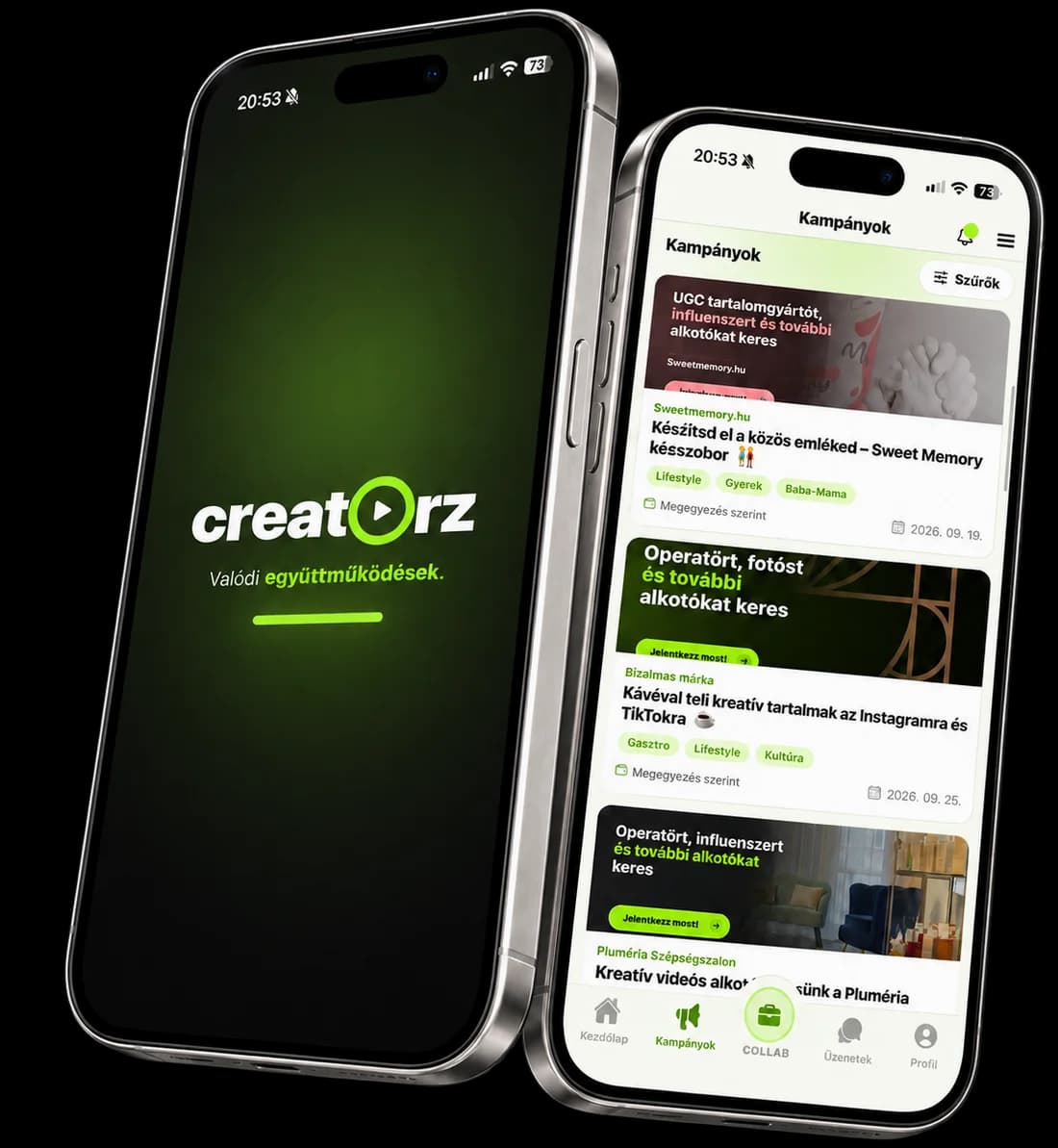 A Creatorz app képernyői iPhone-on: nyitóképernyő és kampánylista